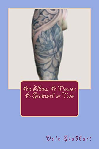 An Elbow, A Flower, A Stairwell or Two
