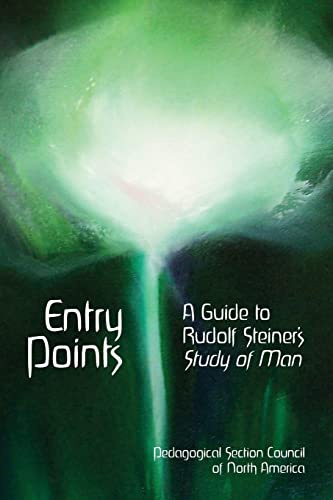 Entry Points: A Guide to Rudolf Steiner's Study of Man