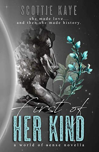 First of Her Kind: A Fantasy Erotica (World of Sense)