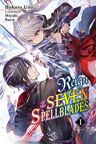 Reign of the Seven Spellblades, Vol. 1 (light novel) (Volume 1)