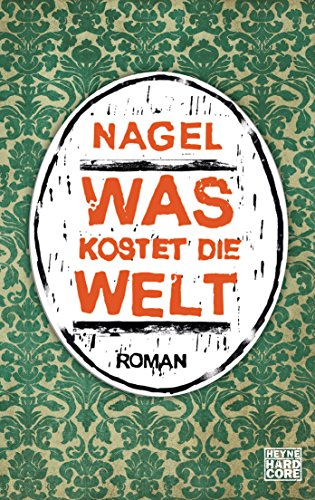 Was kostet die Welt: Roman