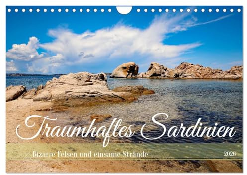 Traumhaftes Sardinien (Wandkalender 2026 DIN A4 quer), CALVENDO Monatskalender: Bizarre Felsen und einsame Strände (CALVENDO Orte)