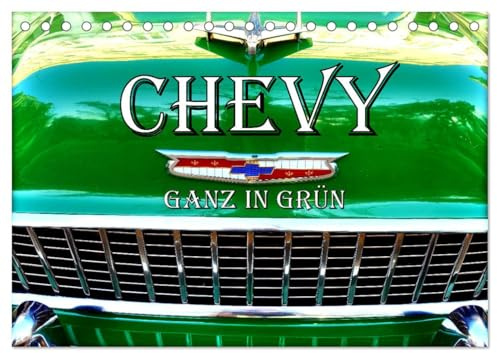 CHEVY - Ganz in Grün (Tischkalender 2026 DIN A5 quer), CALVENDO Monatskalender: Verschiedene Chevrolet-Modelle in Grün in Kuba (CALVENDO Mobilitaet)