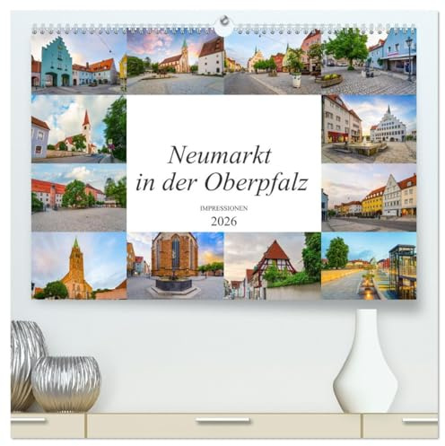Neumarkt in der Oberpfalz Impressionen (hochwertiger Premium Wandkalender 2026 DIN A2 quer), Kunstdruck in Hochglanz: Wunderschöne Bilder der Stadt Neumarkt in der Oberpfalz (CALVENDO Orte)