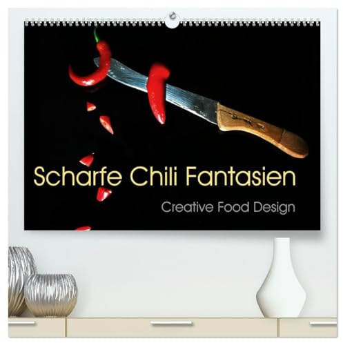 Scharfe Chili Fantasien - Creative Food Design (hochwertiger Premium Wandkalender 2026 DIN A2 quer), Kunstdruck in Hochglanz: Chili in neuem Design (CALVENDO Lifestyle)