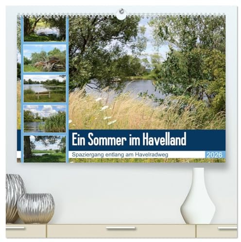 Ein Sommer im Havelland - Spaziergang entlang am Havelradweg (hochwertiger Premium Wandkalender 2026 DIN A2 quer), Kunstdruck in Hochglanz: Die Havel entlang von Bützer nach Rathenow (CALVENDO Orte)