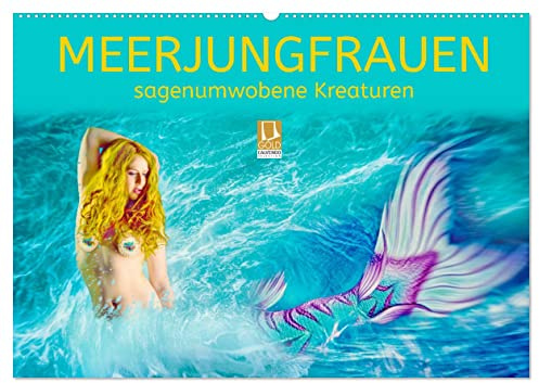 Meerjungfrauen - sagenumwobene Kreaturen (Wandkalender 2026 DIN A2 quer), CALVENDO Monatskalender: Meerjungfrauen - kunstvolle Bilder (CALVENDO Kunst)