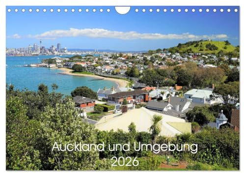 Auckland und Umgebung 2026 (Wandkalender 2026 DIN A4 quer), CALVENDO Monatskalender: Erleben Sie Auckland und seine beeindruckende Umgebung. (CALVENDO Orte)