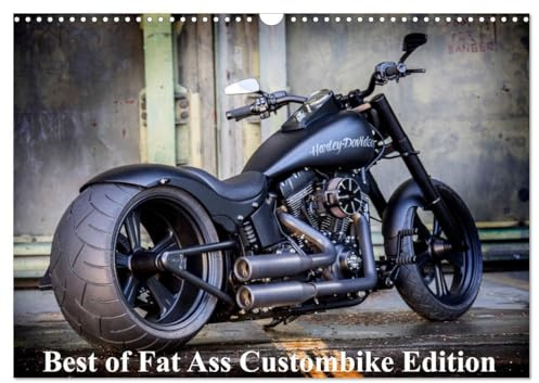 Exklusive Best of Fat Ass Custombike Edition, feinste Harleys mit fettem Hintern (Wandkalender 2026 DIN A3 quer), CALVENDO Monatskalender: Exklusiver ... Umbauten (CALVENDO Mobilitaet)