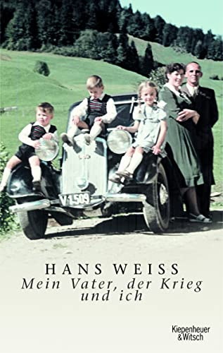 Mein Vater, der Krieg und ich