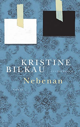 Nebenan: Roman - Shortlist Deutscher Buchpreis 2022: Roman. Nominiert für den Deutschen Buchpreis 2022