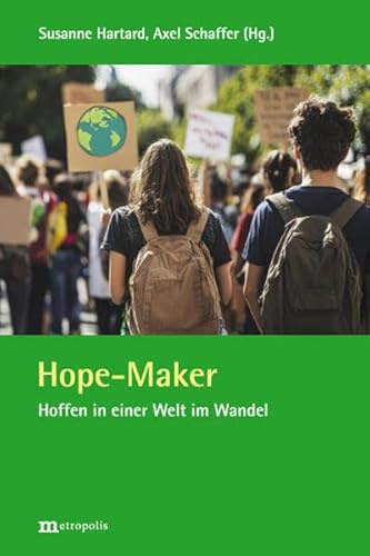 Hope Maker: Hoffen in einer Welt im Wandel