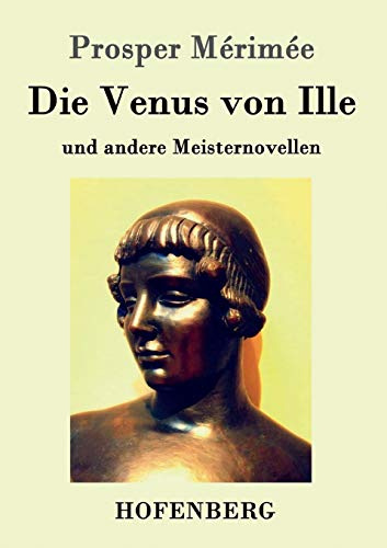 Die Venus von Ille: und andere Meisternovellen
