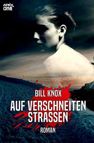 AUF VERSCHNEITEN STRASSEN: Der Krimi-Klassiker aus Schottland!