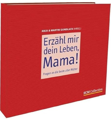 Erzähl mir dein Leben, Mama!: Fragen an die beste aller Mütter