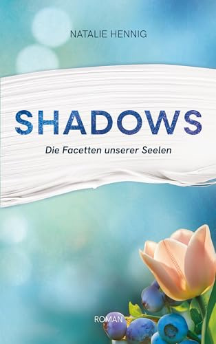 Shadows: Die Facetten unserer Seelen (Blueberry)