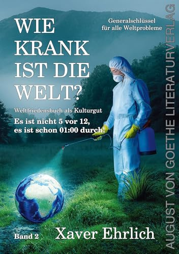 Wie krank ist die Welt? Bd. 2: Weltfriedensbuch als Kulturgut