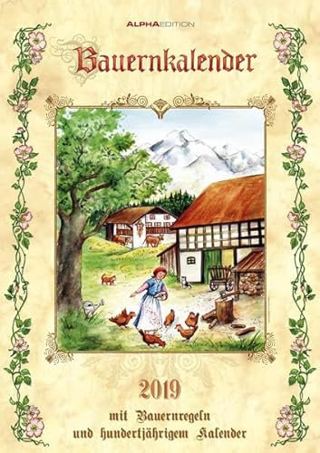 Bauernkalender 2019 - Bildkalender A3 - mit Bauernregeln und 100-jährigem Kalender: Mit Bauernregeln und hundertjährigem Kalender