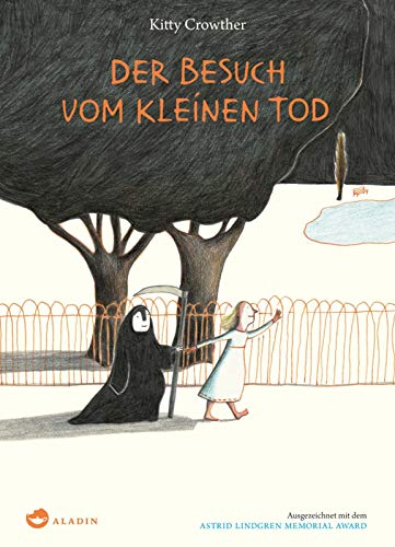 Der Besuch vom kleinen Tod: Außergewöhnliches Bilderbuch über Sterben und Abschied