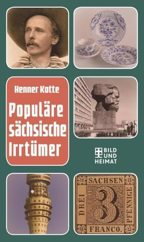 Populäre sächsische Irrtümer