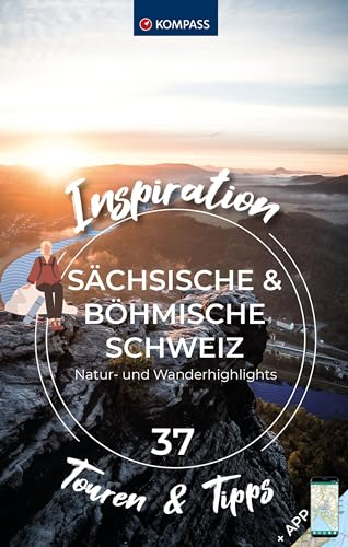 KOMPASS Inspiration Sächsische Schweiz & Böhmische Schweiz: 37 Natur- und Wanderhighlights
