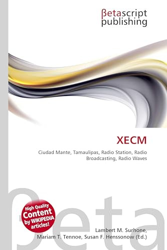 XECM: Ciudad Mante, Tamaulipas, Radio Station, Radio Broadcasting, Radio Waves