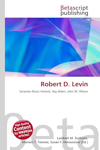 Robert D. Levin: Sarasota Music Festival, Ray Alden, John W. Allison