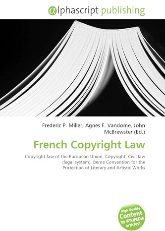 French Copyright Law: Copyright law of the European Union, Copyright, Civil law (legal system), Berne Convention for the Protection of Literary and Artistic Works