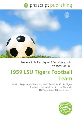 1959 LSU Tigers Football Team: 1959 college football season, Paul Dietzel, 1958 LSU Tigers football team, Athletic director, Wendell Harris, Johnny Robinson (safety)