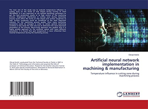 Artificial neural network implementation in machining & manufacturing: Temperature influence in cutting zone during machining process