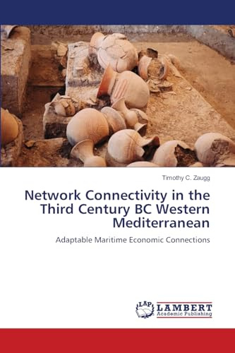 Network Connectivity in the Third Century BC Western Mediterranean: Adaptable Maritime Economic Connections