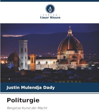 Politurgie: Religiöse Kunst der Macht