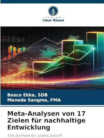 Meta-Analysen von 17 Zielen für nachhaltige Entwicklung: Eine Synthese für unsere Zukunft