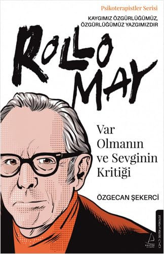 Var Olmanın ve Sevginin Kritiği: Rollo May