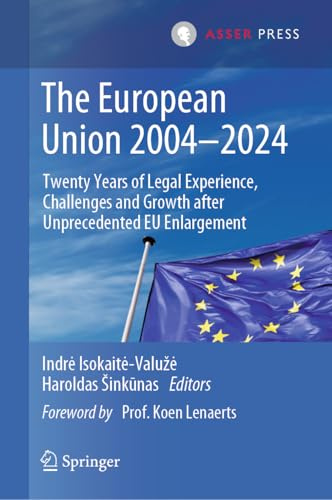 The European Union 2004–2024: Twenty Years of Legal Experience, Challenges and Growth after Unprecedented EU Enlargement