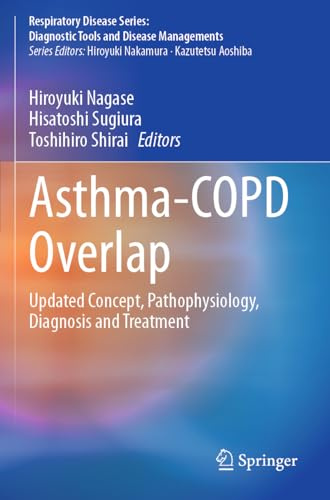 Asthma-COPD Overlap: Updated Concept, Pathophysiology, Diagnosis and Treatment (Respiratory Disease Series: Diagnostic Tools and Disease Managements)