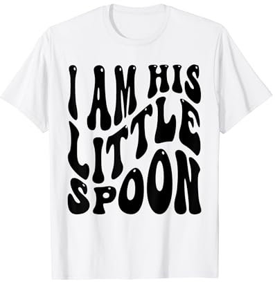 Valentine's Day Couple Outfit I'm His Little Spoon Big Spoon T-Shirt