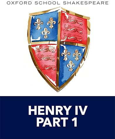 Henry IV Part 1: Oxford School Shakespeare (Oxford School Shakespeare Series)