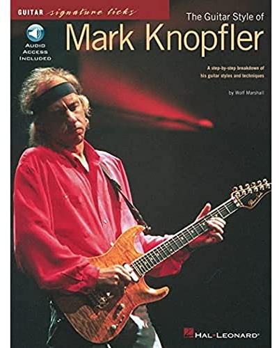 The Guitar Style of Mark Knopfler: A Step-By-Step Breakdown of His Guitar Styles and Techniques [With CD (Audio)] (Guitar Signature Licks)