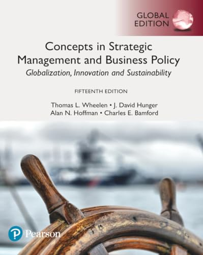 Concepts in Strategic Management and Business Policy: Globalization, Innovation and Sustainability, Global Edition