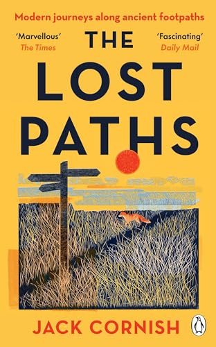 The Lost Paths: A History of How We Walk From Here To There, Longlisted for The Wainwright Prize for Nature Writing, 2024