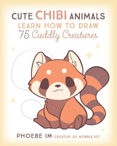Cute Chibi Animals: Learn How to Draw 75 Cuddly Creatures (3) (Cute and Cuddly Art)