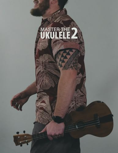 Master the Ukulele 2 | Uke Like the Pros