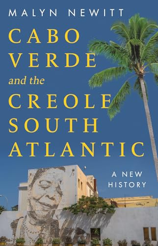 Cabo Verde and the Creole South: A New History