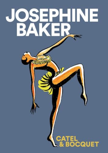 Josephine Baker: Jose-Luis Bocquet and Catel Muller