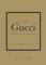 Little Book of Gucci - L'histoire d'une maison de mode mythique (version française)