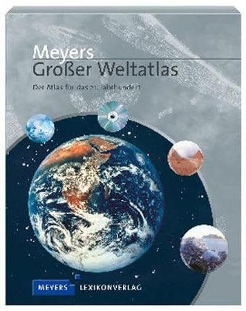 Meyers Großer Weltatlas: Der Atlas für das 21. Jahrhundert (Meyers Atlanten)