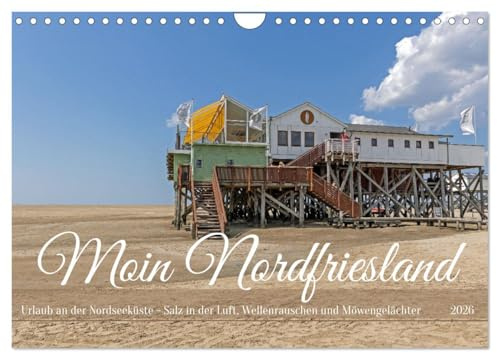 Moin Nordfriesland - Urlaub an der Nordseeküste (Wandkalender 2026 DIN A4 quer), CALVENDO Monatskalender: Traumhafte Strände, unberührte Salzwiesen ... Jahreszeit eine Reise wert. (CALVENDO Natur)