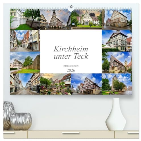 Kirchheim unter Teck Impressionen (hochwertiger Premium Wandkalender 2026 DIN A2 quer), Kunstdruck in Hochglanz: Eine Bilderreise durch die einmalig schöne Stadt Kirchheim unter Teck (CALVENDO Orte)