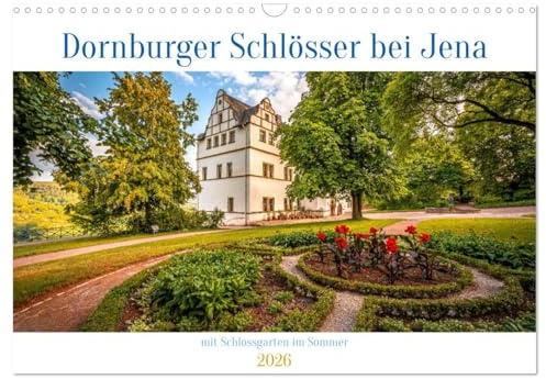 Dornburger Schlösser bei Jena (Wandkalender 2026 DIN A3 quer), CALVENDO Monatskalender: Die Dornburger Schlösser in der Nähe von Jena (CALVENDO Orte)